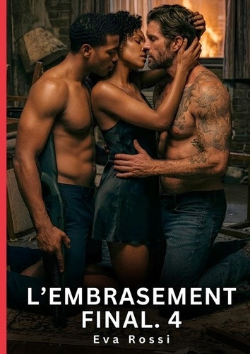 rossi-eva-embrasement-final-4-nouvelle-erotique-de-sexe-tabo_0