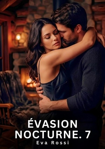 rossi-eva-evasion-nocturne-7-roman-d-amour-sensuel-pour-adu_0