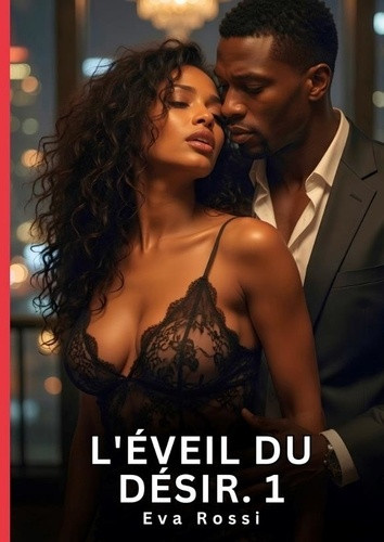 rossi-eva-eveil-du-desir-1-nouvelle-erotique-de-sexe-tabo_0