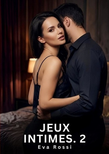rossi-eva-jeux-intimes-2-roman-d-amour-sensuel-pour-adu_0