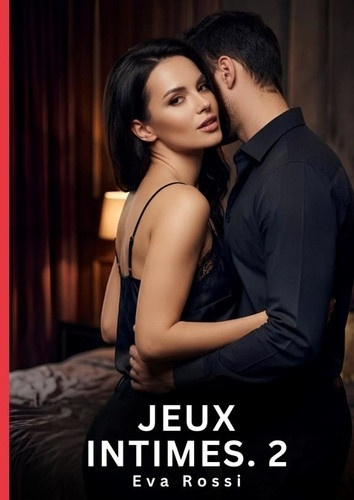 rossi-eva-jeux-intimes-2-roman-d-amour-sensuel-pour-adu_0