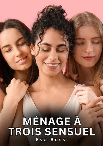 rossi-eva-menage-a-trois-sensuel_0