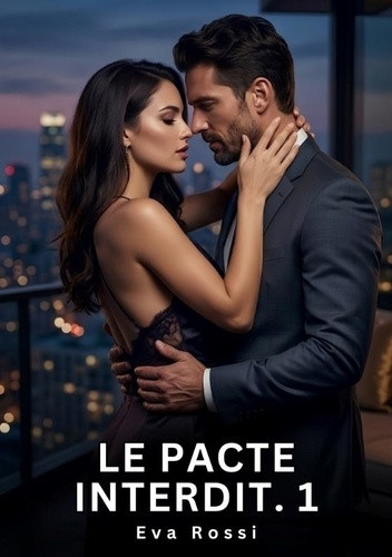 rossi-eva-pacte-interdit-1-roman-d-amour-sensuel-pour-adu_0