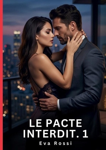 rossi-eva-pacte-interdit-1-roman-d-amour-sensuel-pour-adu_0