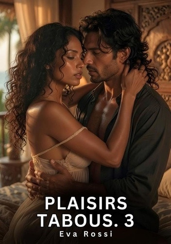 rossi-eva-plaisirs-tabous-3-romance-sensuelle-et-passion-i_0