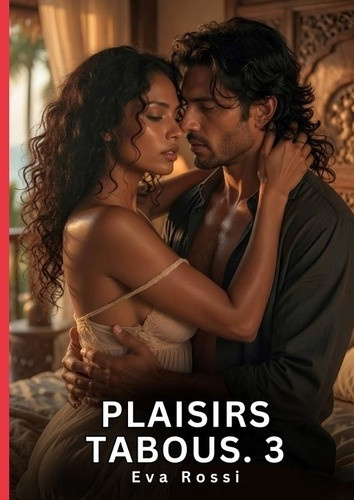 rossi-eva-plaisirs-tabous-3-romance-sensuelle-et-passion-i_0