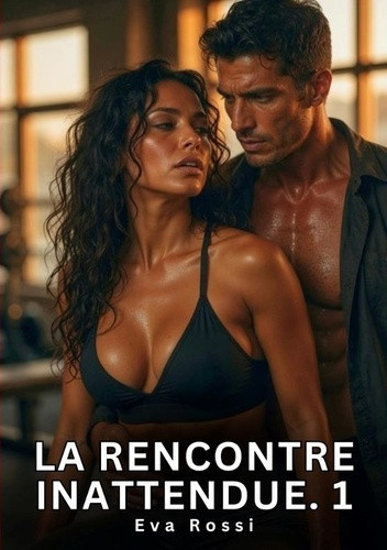 rossi-eva-rencontre-inattendue-1-romance-sensuelle-et-passion-i_0