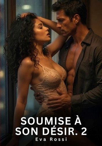 rossi-eva-soumise-a-son-desir-2-romance-sensuelle-et-passion-i_0