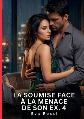 rossi-eva-soumise-face-a-menace-de-son-ex-4-nouvelle-erotique-de-sexe-tabo_0