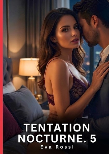 rossi-eva-tentation-nocturne-5-roman-d-amour-sensuel-pour-adu_0