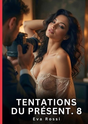 rossi-eva-tentations-du-present-8-roman-d-amour-sensuel-pour-adu_0