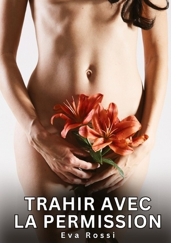 rossi-eva-trahir-avec-permission-nouvelles-erotiques-de-sexe-ta_0