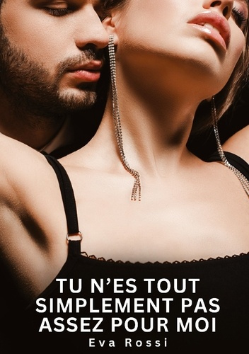 rossi-eva-tu-n-es-tout-simplement-pas-assez-pour-moi_0