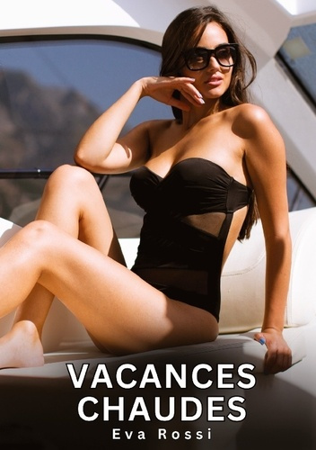 rossi-eva-vacances-chaudes-nouvelles-erotiques-de-sexe-ta_0