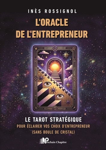 rossignol-ines-l-oracle-de-l-entrepreneur-le-tarot-strategique-pour-eclairer-vos-decisions-quand-tout-devient-flou_0