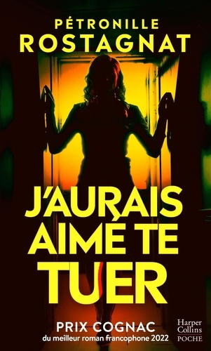 rostagnat-petronille-j-aurais-aime-te-tuer_0