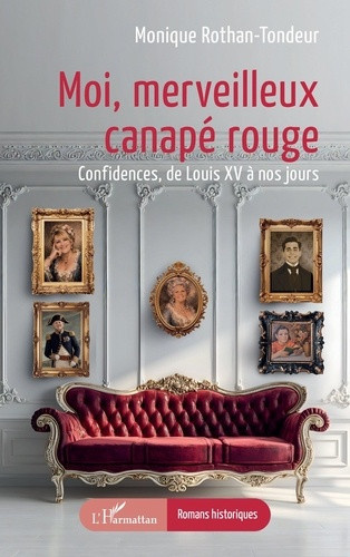 rothan-tondeur-monique-moi-merveilleux-canape-rouge-confidences-de-louis-xv-a-nos-jours_0