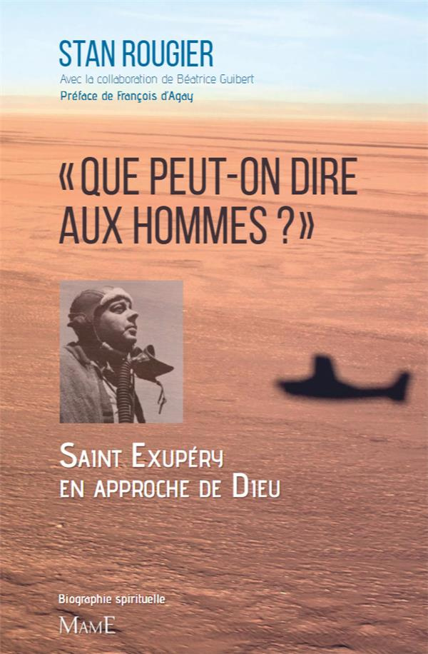 rougier-stan-3b-guibert-beatrice-3b-agay-francois-d-que-peut-on-dire-aux-hommes-saint-exupery-en-approche-de-dieu_0