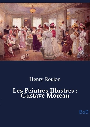 roujon-henry-peintres-illustres-gustave-moreau_0