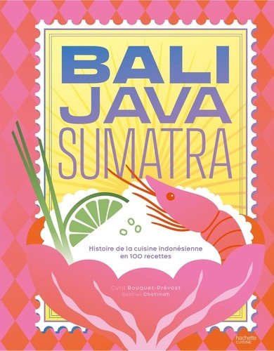 rouquet-prevost-cyril-et-si-on-cuisinait-comme-a-bali-recettes-indonesiennes-simples-et-savoureuses_0