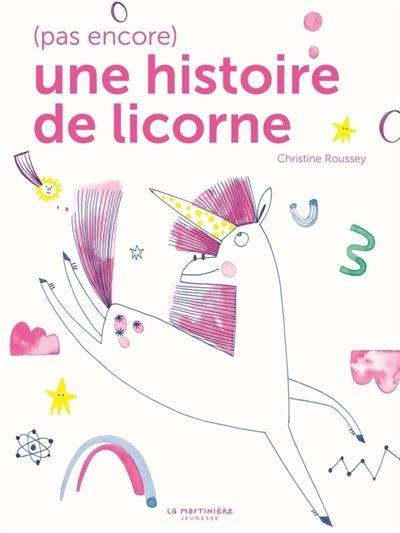 roussey-christine-pas-encore-une-histoire-de-licorne_0
