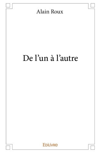 roux-alain-de-l-un-a-l-autre_0