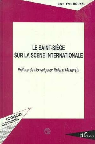 rouxel-jean-yves-le-saint-siege-sur-la-scene-internationale_0
