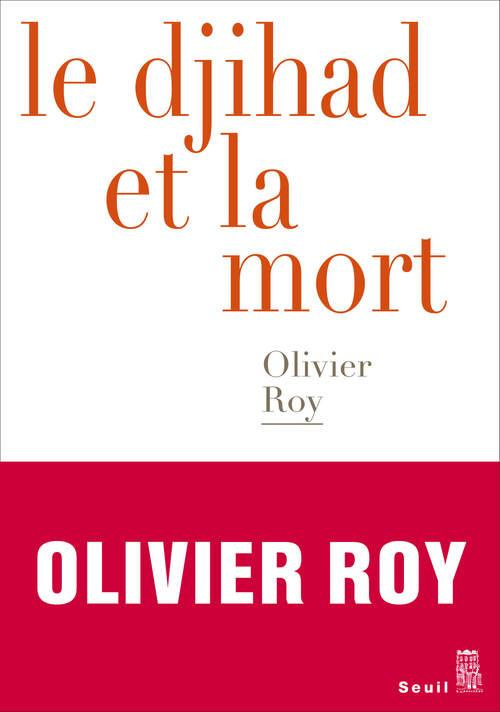 roy-olivier-le-djihad-et-la-mort_0