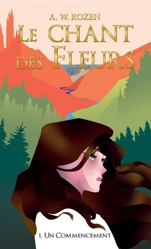 rozen-a-w-le-chant-des-fleurs-1-un-commencement_0
