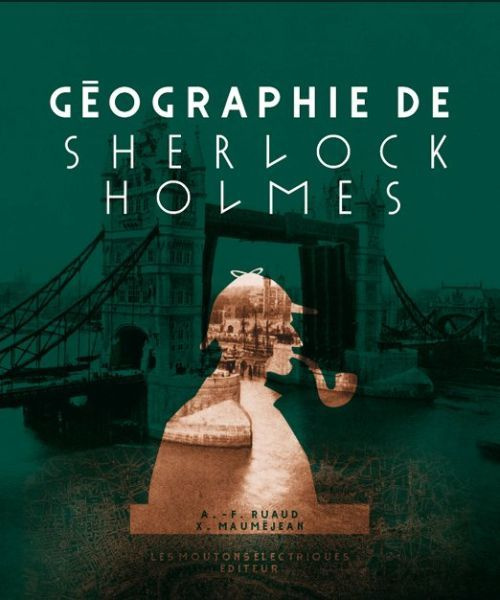 ruaud-andre-francois-3b-maumejean-xavier-geographie-de-sherlock-holmes_0