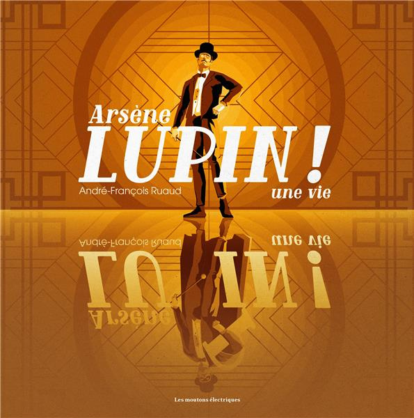 ruaud-andre-francois-arsene-lupin-une-vie_0