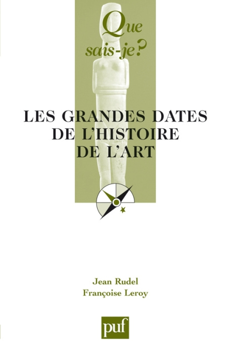 rudel-jean-3b-leroy-francoise-les-grandes-dates-de-l-histoire-de-l-art-8e-edition_0