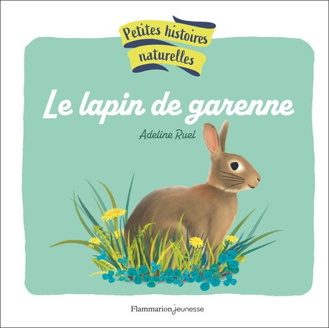 ruel-adeline-petites-histoires-naturelles-le-lapin-de-garenne_0