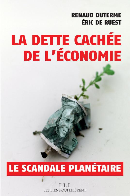 ruest-eric-de-3b-duterme-renaud-3b-gadrey-jean-la-dette-cachee-de-l-economie-un-scandale-planetaire_0