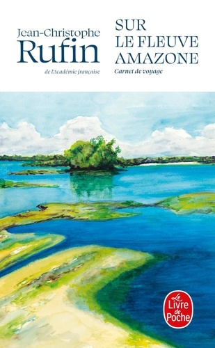 rufin-jean-christophe-sur-le-fleuve-amazone_0