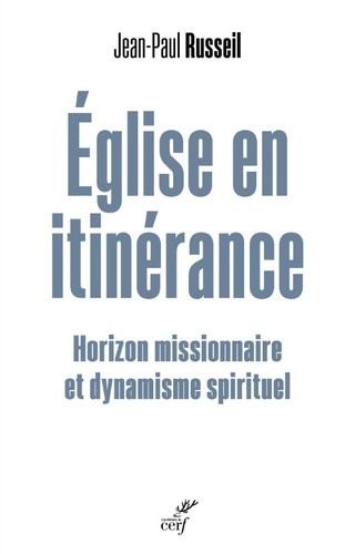 russeil-jean-paul-eglise-en-itinerance-horizon-missionnaire-et-dynamisme-spirituel_0
