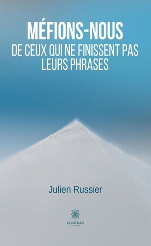 russier-julien-mefions-nous-de-ceux-qui-ne-finissent-pas-leurs-phrases_0