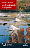 russon-jean-luc-les-chemins-noirs-du-pays-blanc_0