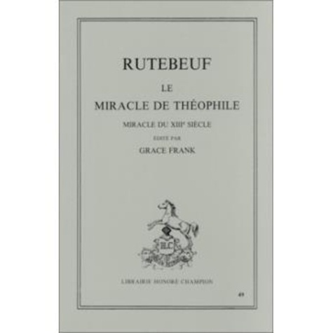 rutebeuf-le-miracle-de-theophile-miracle-du-xiiie-siecle-edite-par-grace-frank-deuxieme-edition-revue-1_0