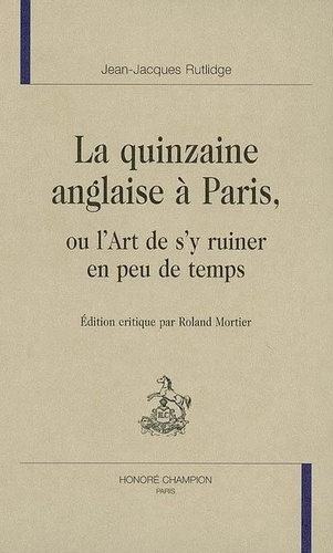 rutlidge-j-j-quinzaine-anglaise-a-paris-ou-l-art-de-s-y-ruiner-en-peu-de-temps_0