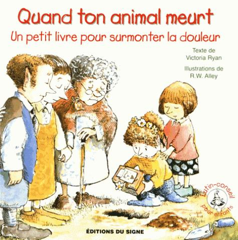 ryan-v-alley-r-quand-ton-animal-meurt-un-petit-livre-pour-surmonter-la-douleur_0
