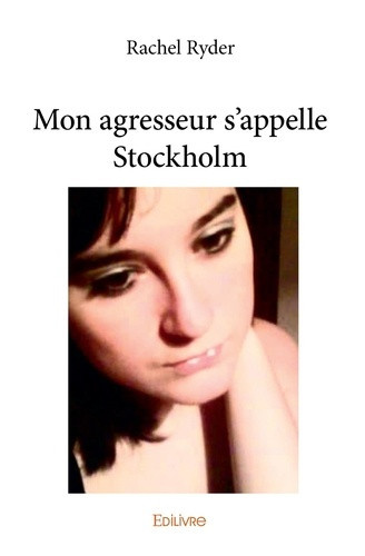 ryder-rachel-mon-agresseur-s-appelle-stockholm_0