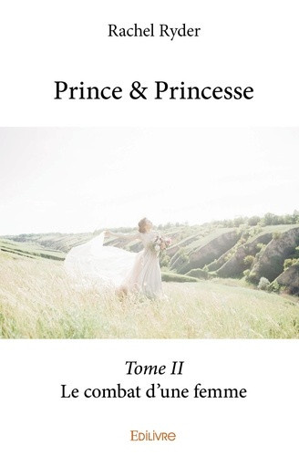 ryder-rachel-prince-princesse-tome-2-le-combat-d-une-femme_0