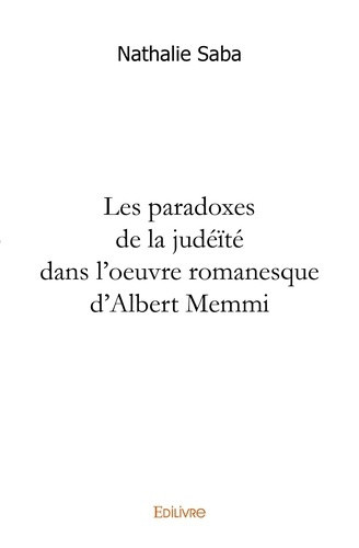 saba-nathalie-les-paradoxes-de-la-judeite-dans-l-oeuvre-romanesque-d-albert-memmi_0