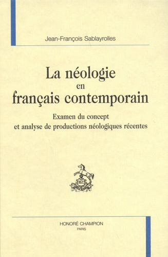 sablayrolles-j-f-la-neologie-en-francais-contemporain-examen-du-concept-et-analyse-de-productions-neologiques-recen_0