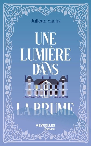 sachs-juliette-une-lumiere-dans-la-brume_0