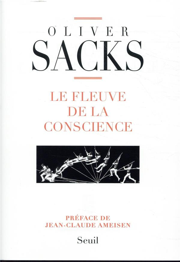 sacks-oliver-3b-ameisen-jean-claude-le-fleuve-de-la-conscience_0