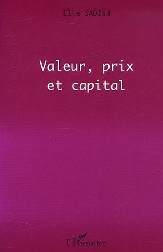 sadigh-elie-valeur-prix-et-capital_0