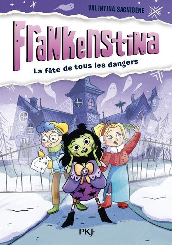 sagnibene-serafin-frankenstina-monstrueusement-parfaite-tome-01-une-horrible-fete-en-danger_0
