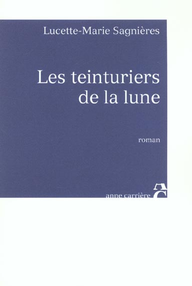 sagnieres-lucette-marie-les-teinturiers-de-la-lune_0